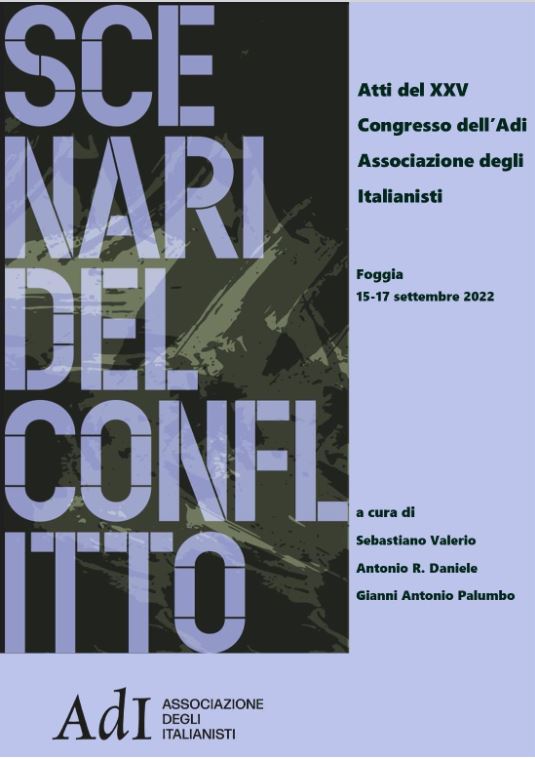 Scenari del conflitto. Atti del XXV Congresso dell’Adi – Associazione degli Italianisti (Foggia, 15-17 settembre 2022)