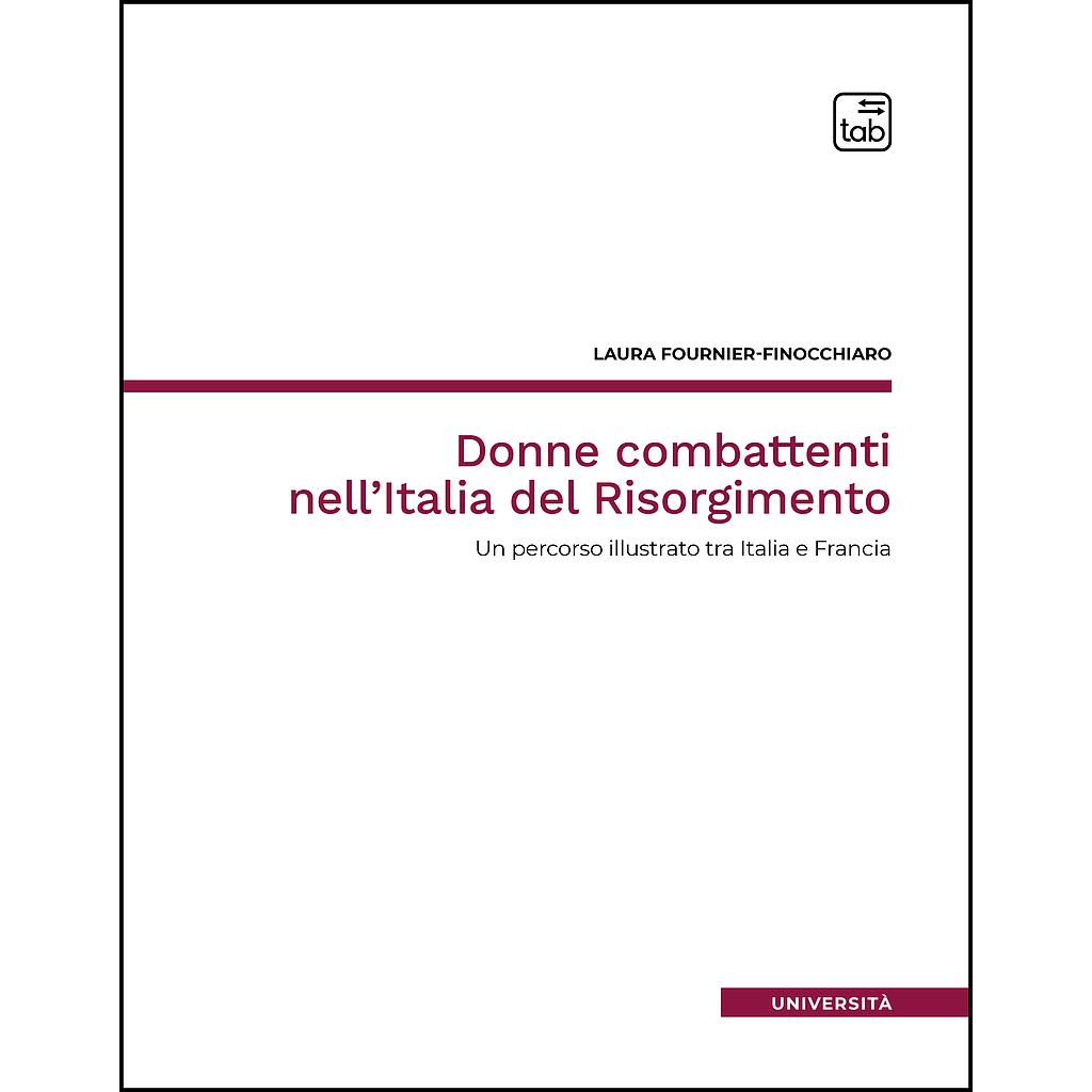 Donne combattenti nell’Italia del Risorgimento